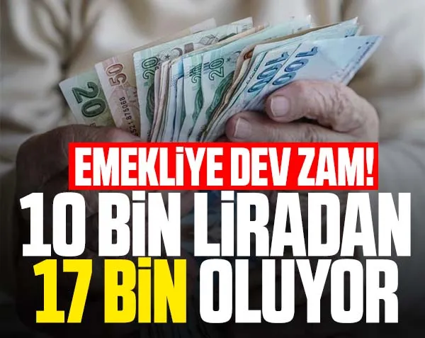 Emekliye dev müjde! 10 Bin lira emekli maaşı 17 bin liraya yükseliyor...