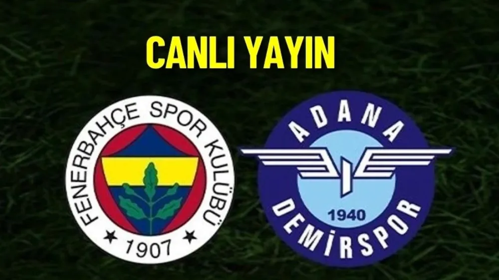 Fenerbahçe Adana Demirspor maçı canlı izle Taraftarium24