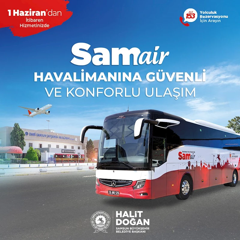 Havaalanına ulaşımı SAMAIR ile Büyükşehir sağlayacak