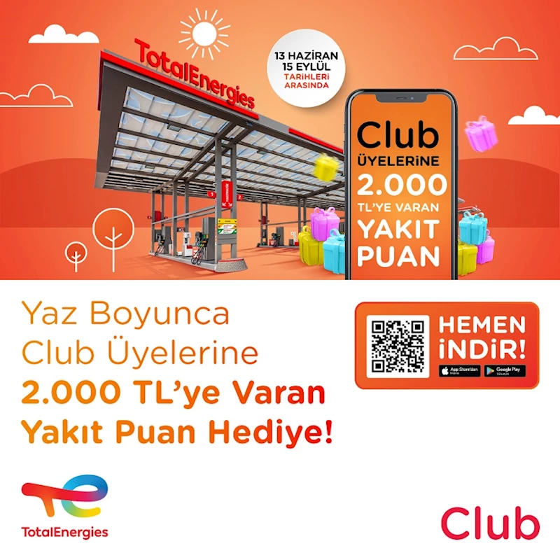 Club TotalEnergies üyelerine 2 bin liraya varan yakıt puan hediye 