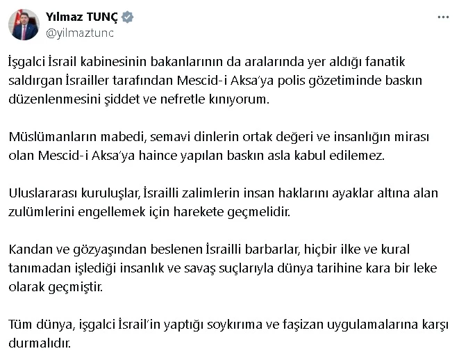  Bakan Tunç: Mescid-i Aksa’ya haince yapılan baskın asla kabul edilemez