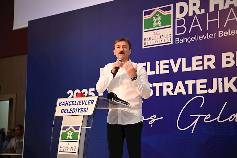 Bahçelievler’de 2025-2029 Yılları Stratejik Plan Çalıştayı düzenlendi