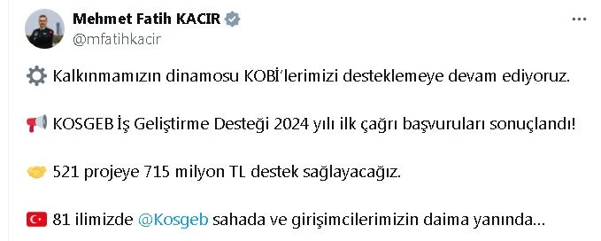 Bakan Kacır: KOSGEB İş Geliştirme Desteği 2024 yılı ilk çağrı başvuruları sonuçlandı