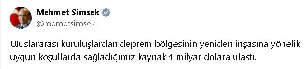 Bakan Şimşek: Uluslararası kuruluşlardan deprem bölgesine sağlanan kaynak 4 milyar dolara ulaştı 