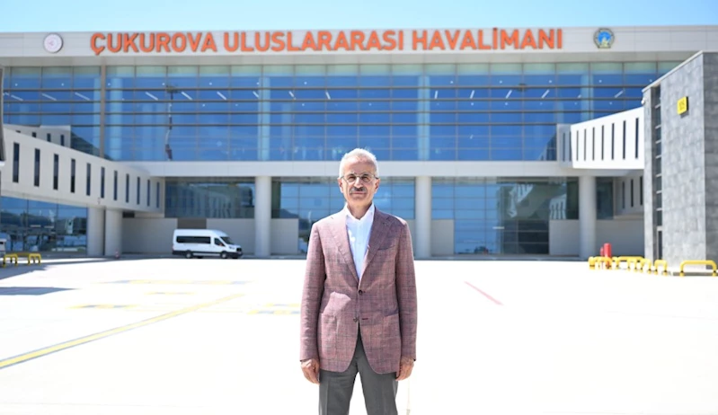 Bakan Uraloğlu: Çukurova Uluslararası Havalimanı