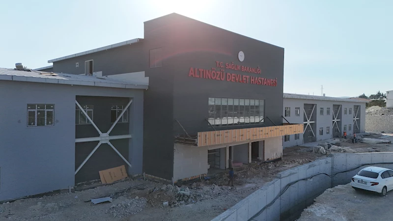 Altınözü Devlet Hastanesi gün sayıyor 