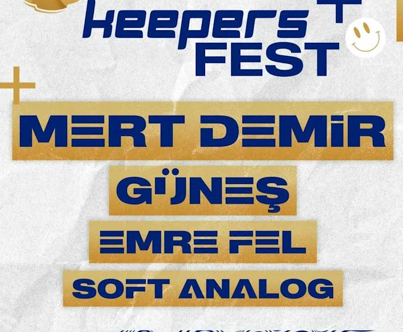 Keepers Fest bu hafta sonu düzenlenecek