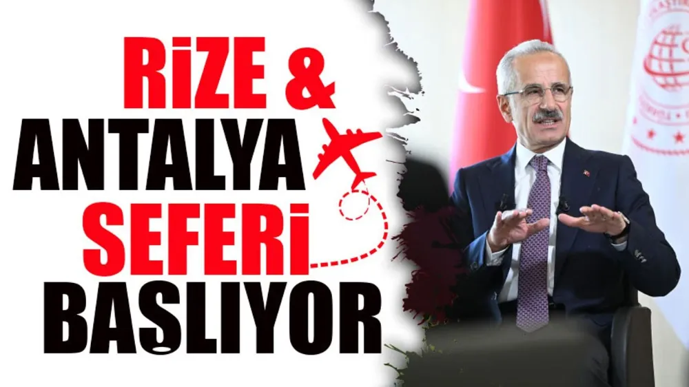 Rize-Antalya Uçuşları İçin Kritik Adım: Bakan Uraloğlu