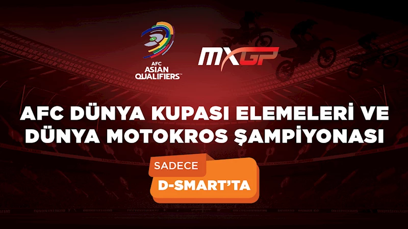 Asya Dünya Kupası elemeleri ve Dünya Motokros Şampiyonası D-Smart’ta