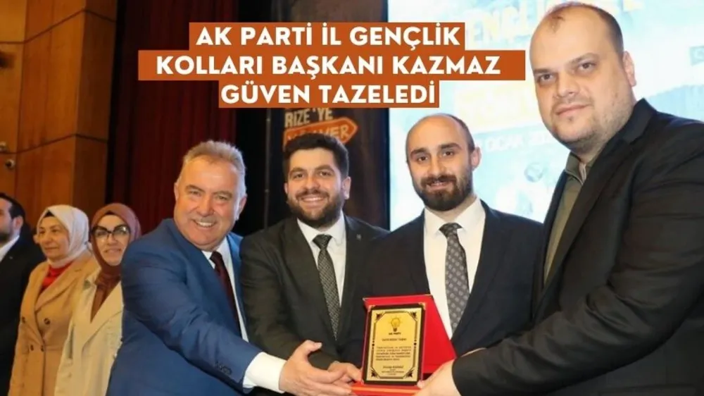 Ak Parti İl Gençlik Kolları Başkanı Kazmaz Güven Tazeledi