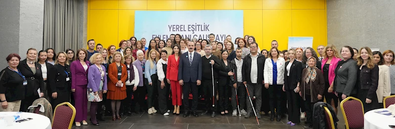 Yerel Eşitlik Eylem Planı Çalıştayı sona erdi