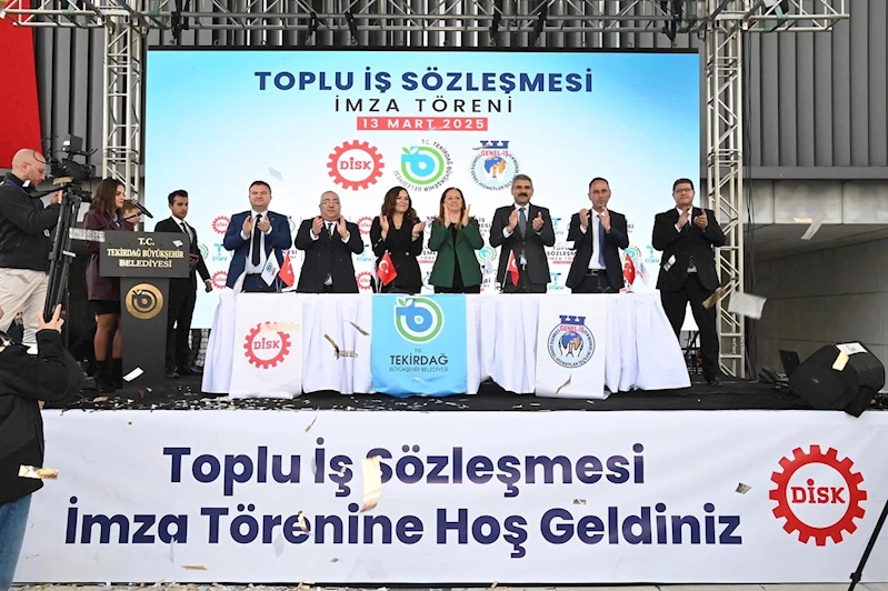  Tekirdağ Büyükşehir Belediyesi ile Genel-İş Sendikası arasında toplu iş sözleşmesi imzalandı