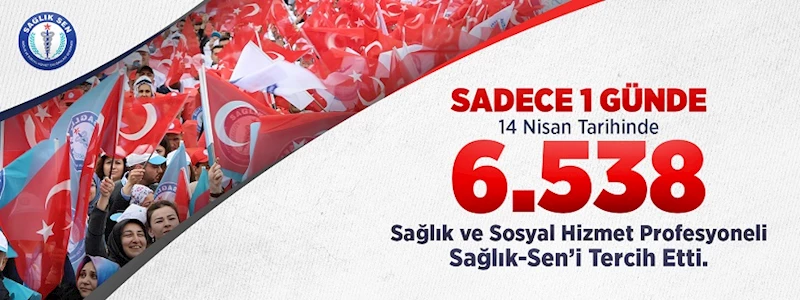 Sağlık-Sen şubelerine 6 bin 538 yeni üye