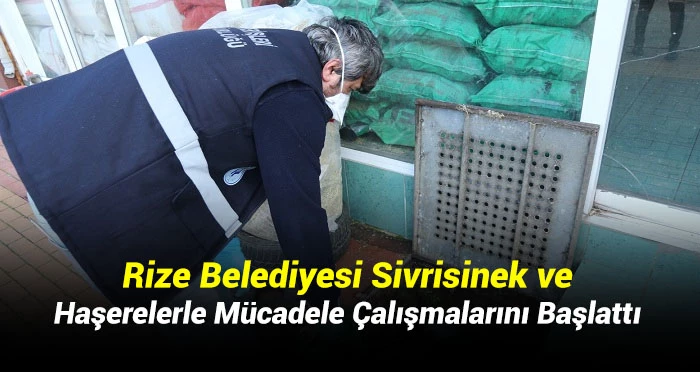 Rize Belediyesi Sivrisinek ve Haşerelerle Mücadele Çalışmalarını Başlattı