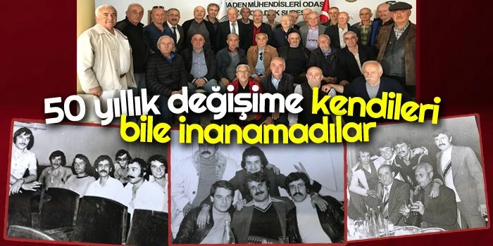 50 Yıllık Değişime Kendileri Bile İnanamadılar!