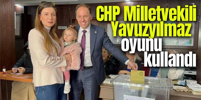 CHP Zonguldak Milletvekili Deniz Yavuzyılmaz Oyunu Kullandı