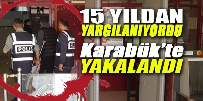 Kasten öldürme’ suçundan 15 yıl hapis cezası ile yakalama kararı bulunan şüpheli Karabük’te yakalandı.