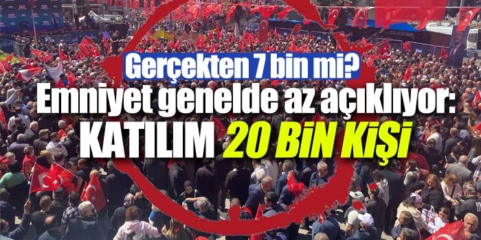 Cumhuriyet Halk Partisi (CHP)  Zonguldak Milletvekili Emniyet genelde az açıklıyor: Katılım 20 bin kişi!