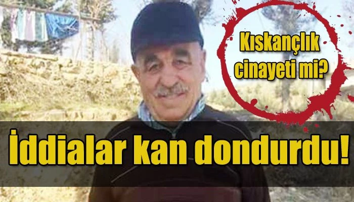 Kıskançlık cinayeti mi? İddialar kan dondurdu!