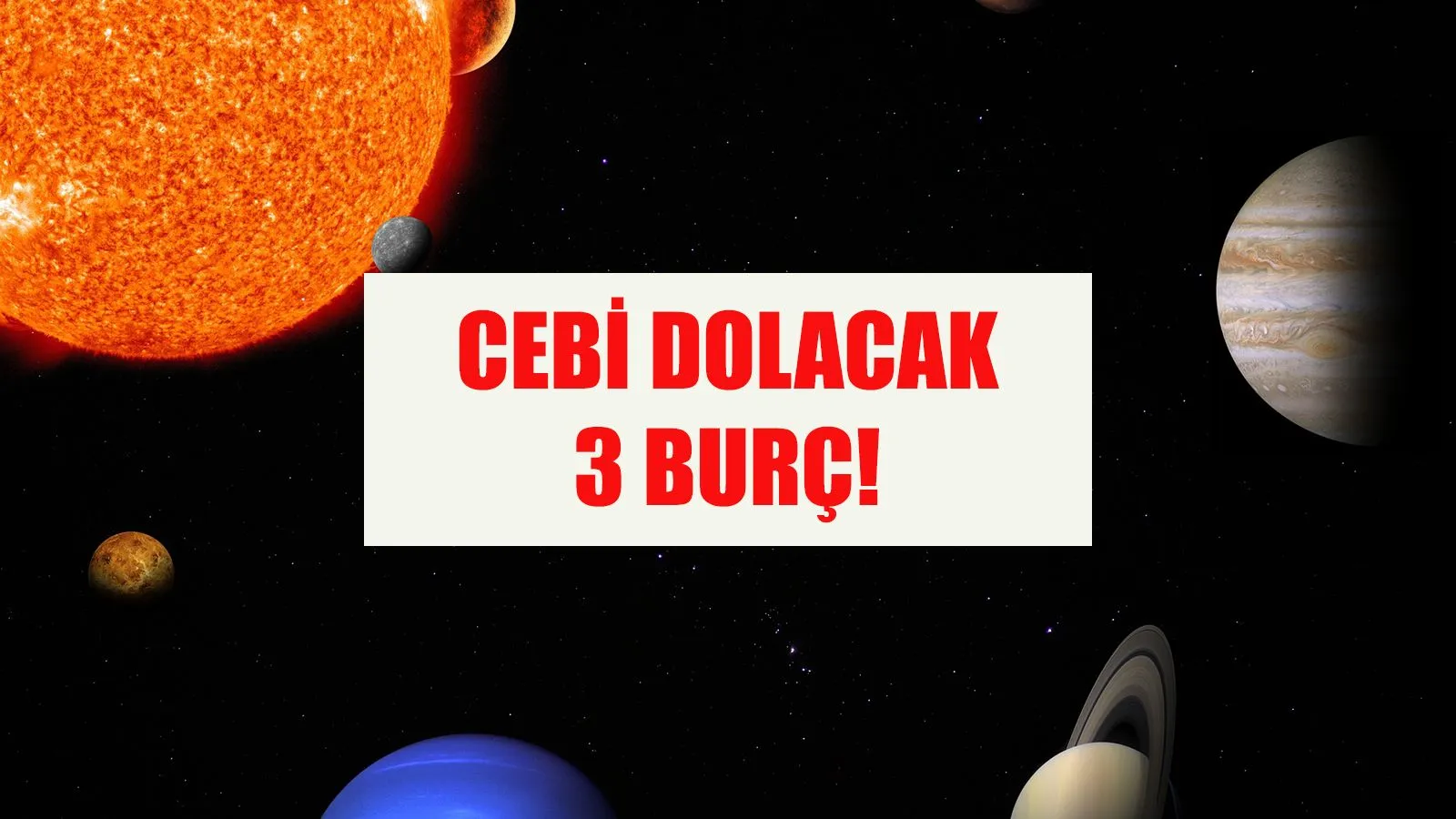 Cebiniz Parayla Dolacak! Paraya Para Demeyecek 3 Burç: Mars Venüs