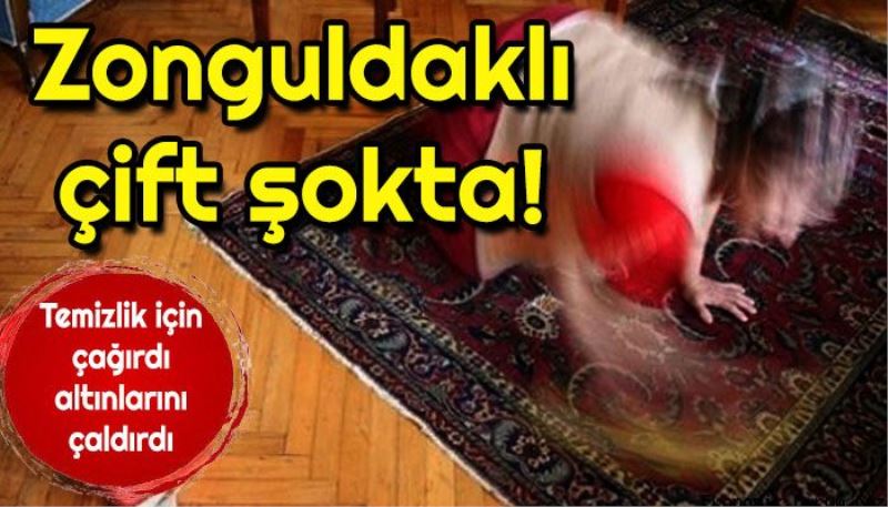 Zonguldaklı Çift Şokta! Temizlik İçin Çağırdı Altınlarını Çaldırdı!